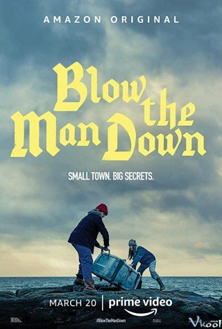 Những Cơn Gió Bí Ẩn Vùng Easter Cove - Blow The Man Down (2019)