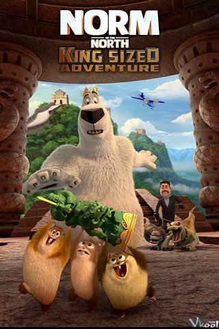 Phim Đầu Gấu Bắc Cực: Truy Tìm Cổ Vật - Norm Of The North: King Sized Adventure (2019)