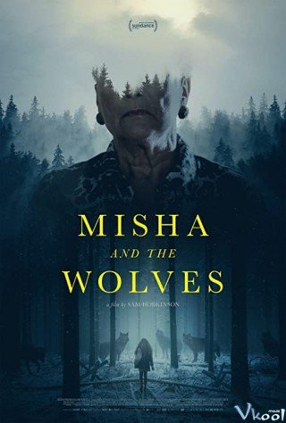 Phim Misha Và Bầy Sói - Misha And The Wolves (2021)