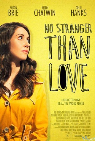 Mãnh Lực Tình Yêu - No Stranger Than Love (2015)