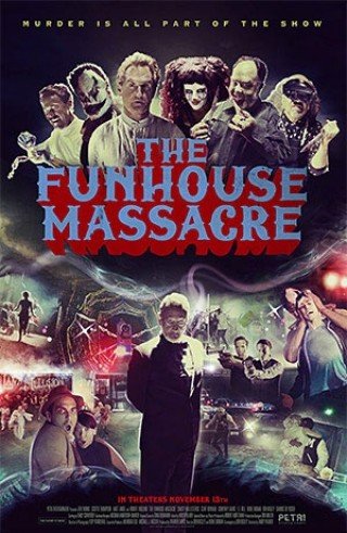 Thảm Sát Tại Nhà Ma - The Funhouse Massacre (2015)