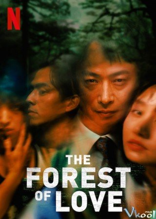 Phim Khu Rừng Tình Yêu - The Forest Of Love (2019)