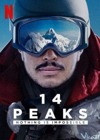 14 Đỉnh Núi: Không Có Gì Là Không Thể - 14 Peaks: Nothing Is Impossible 2021