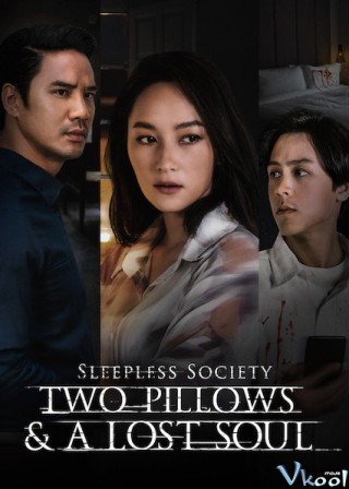 Đêm Trắng: Yêu Trong Mộng Mị - Sleepless Society: Two Pillows & A Lost Soul (2020)