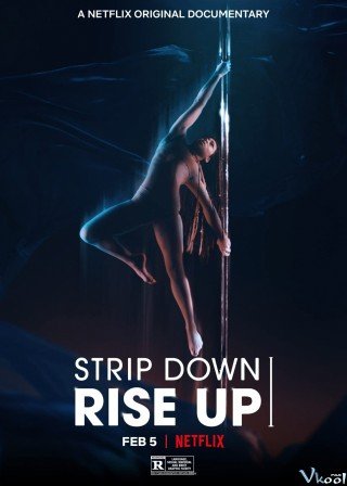 Phim Trút Bỏ Và Vươn Lên - Strip Down, Rise Up (2021)