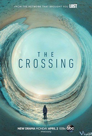 Giao Thoa Thời Gian 1 - The Crossing (2018)