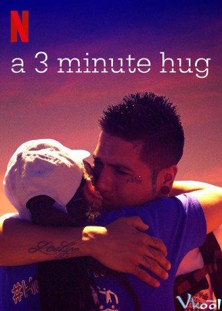 Cái Ôm 3 Phút - A 3 Minute Hug (2019)