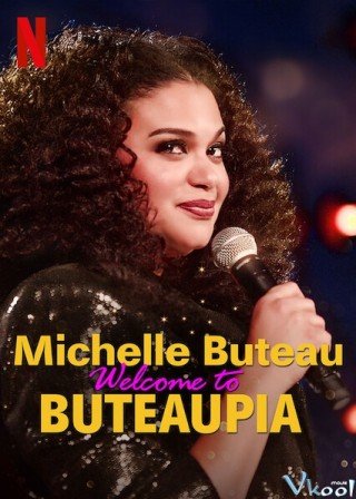 Phim Michelle Buteau: Chào Mừng Đến Với Buteaupia - Michelle Buteau: Welcome To Buteaupia (2020)