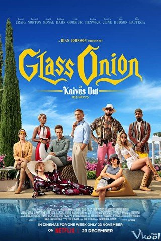Phim Kẻ Đâm Lén: Glass Onion - Glass Onion: A Knives Out Mystery (2022)
