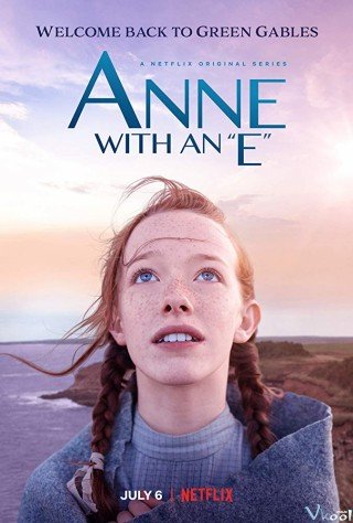 Anne: Cô Bé Tóc Đỏ 2 - Anne Season 2 2018