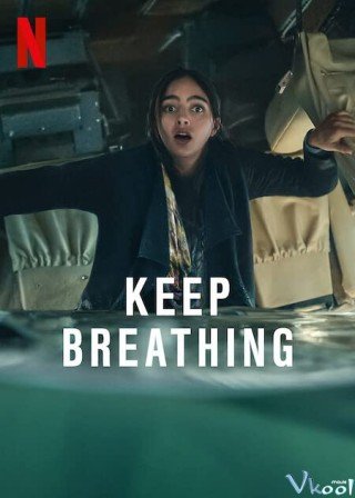 Phim Hơi Thở Sống Còn - Keep Breathing (2022)