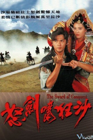 Phim Nộ Kiếm Cuồng Sa - The Sword Of Conquest (1991)