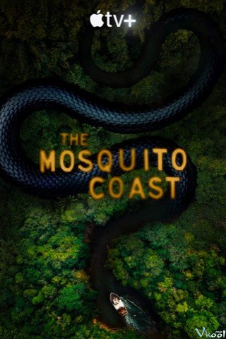 Bờ Biển Mosquito 2 - The Mosquito Coast Season 2 (2022)