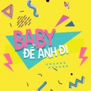 Phim Baby, Để Anh Đi - Baby Let Me Go (2016)