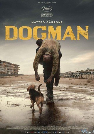 Người Chăm Sóc Chó - Dogman 2018