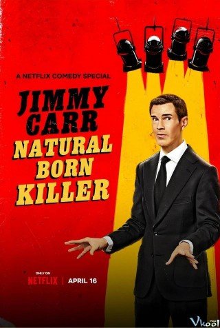 Phim Jimmy Carr: Gã Sát Nhân Bẩm Sinh - Jimmy Carr: Natural Born Killer (2024)