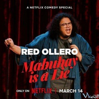 Phim Ollero Đỏ: Mabuhay Là Lời Nói Dối - Red Ollero: Mabuhay Is A Lie (2024)