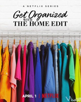 The Home Edit: Sắp Xếp Ngôi Nhà Của Bạn 2 - Get Organized With The Home Edit Season 2 (2016)