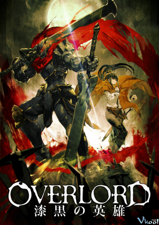Lạc Vào Thế Giới Game: Chiến Binh Bóng Tối - Overlord: The Dark Warrior 2017