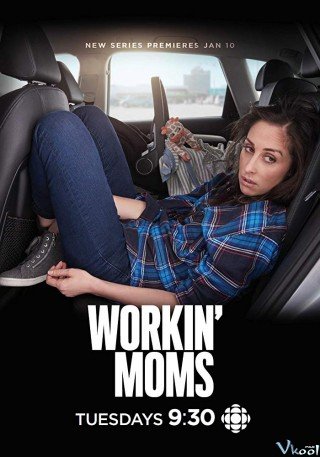 Những Bà Mẹ Công Sở 3 - Workin' Moms Season 3 (2019)