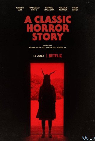 Phim Chuyện Kinh Dị Kinh Điển - A Classic Horror Story (2021)