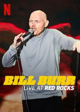 Phim Bill Burr: Trực Tiếp Tại Red Rocks - Bill Burr: Live At Red Rocks (2022)