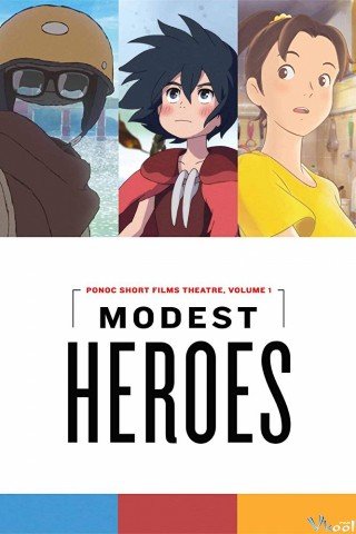 Phim Anh Hùng Thầm Lặng - Modest Heroes (2018)