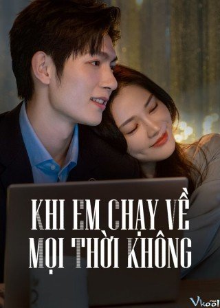 Phim Khi Em Chạy Về Mọi Thời Không - Present, Is Present (2024)