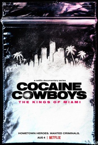Phim Cao Bồi Cocaine: Trùm Ma Túy Miami - Cocaine Cowboys: The Kings Of Miami (2021)