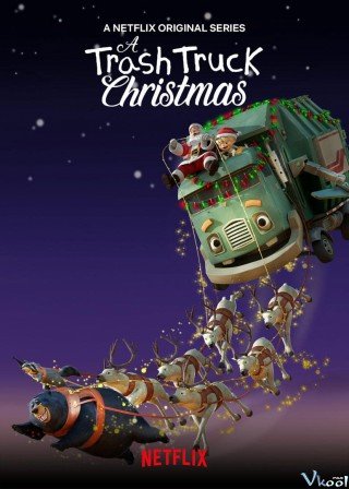 Hank Và Bạn Xe Tải Chở Rác: Giáng Sinh - A Trash Truck Christmas 2020