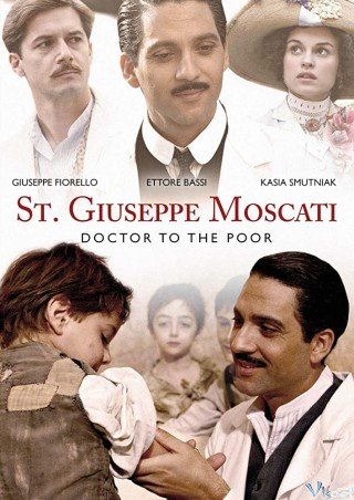 Bác Sĩ Tuyệt Vời - St. Giuseppe Moscati: Doctor To The Poor 2007
