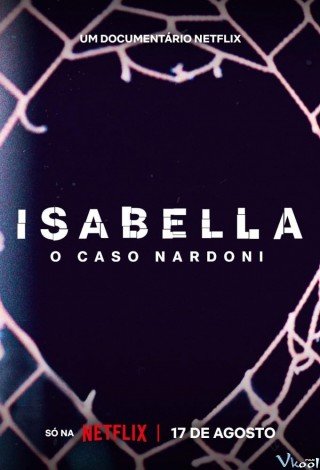 Phim Một Cuộc Đời Quá Ngắn Ngủi: Vụ Án Isabella Nardoni - A Life Too Short: The Isabella Nardoni Case (2023)