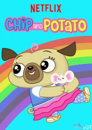 Chip Và Potato Phần 2 - Chip And Potato Season 2 (2019)