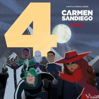 Nữ Đạo Chích Phần 4 - Carmen Sandiego Season 4 (2021)