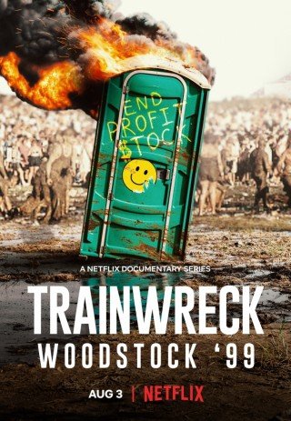 Sự Kiện Thảm Họa: Woodstock 99 - Trainwreck: Woodstock '99 2022