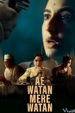 Phim Đất Nước Tôi - Ae Watan Mere Watan (2024)
