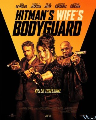 Vệ Sĩ Sát Thủ 2: Nhà Có Nóc - The Hitman's Wife's Bodyguard 2021