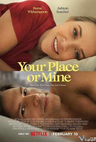 Chỗ Em Hay Chỗ Anh? - Your Place Or Mine 2023