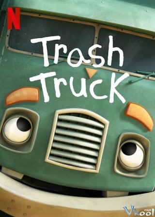 Hank Và Bạn Xe Tải Chở Rác 2 - Trash Truck Season 2 2021