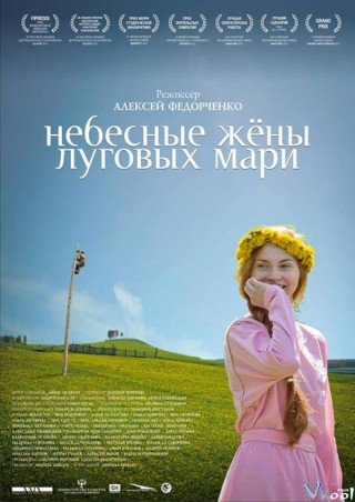 Phim Những Cô Gái Của Đồng Cỏ - Celestial Wives Of The Meadow Mari (2012)