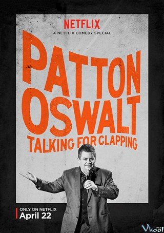 Phim Patton Oswalt: Vỗ Tay Đi Nào - Patton Oswalt: Talking For Clapping (2016)