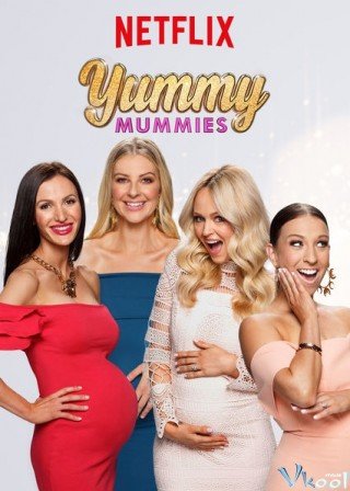 Mẹ Bầu Nóng Bỏng Phần 2 - Yummy Mummies Season 2 2018