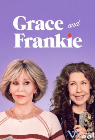 Grace Và Frankie 7 - Grace And Frankie Season 7 (2022)