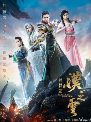 Phim Hiên Viên Kiếm Hán Chi Vân - Xuan Yuan Sword: Han Cloud (2017)