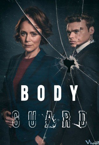 Vệ Sĩ Phần 1 - Bodyguard Season 1 (2018)