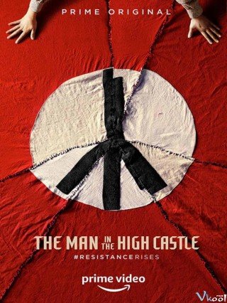Thế Giới Khác 3 - The Man In The High Castle Season 3 (2018)