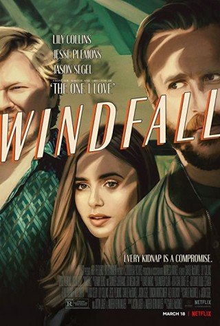 Phim Vụ Đột Nhập Định Mệnh - Windfall (2022)
