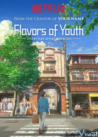 Hương Vị Tuổi Trẻ - Flavors Of Youth (2018)