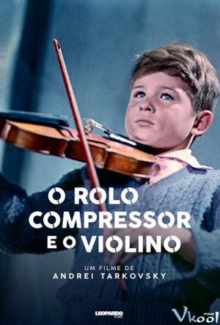 Máy Ủi Và Cây Đàn Vĩ Cầm - The Steamroller And The Violin 1961