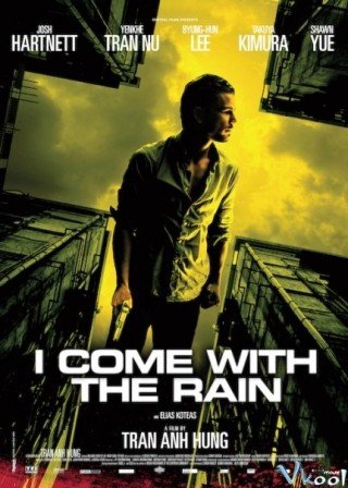 Và Anh Đến Trong Cơn Mưa - I Come With The Rain (2009)